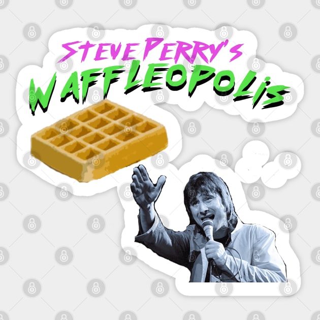 Steve Perry's Waffleopolis Sticker by pizzwizzler